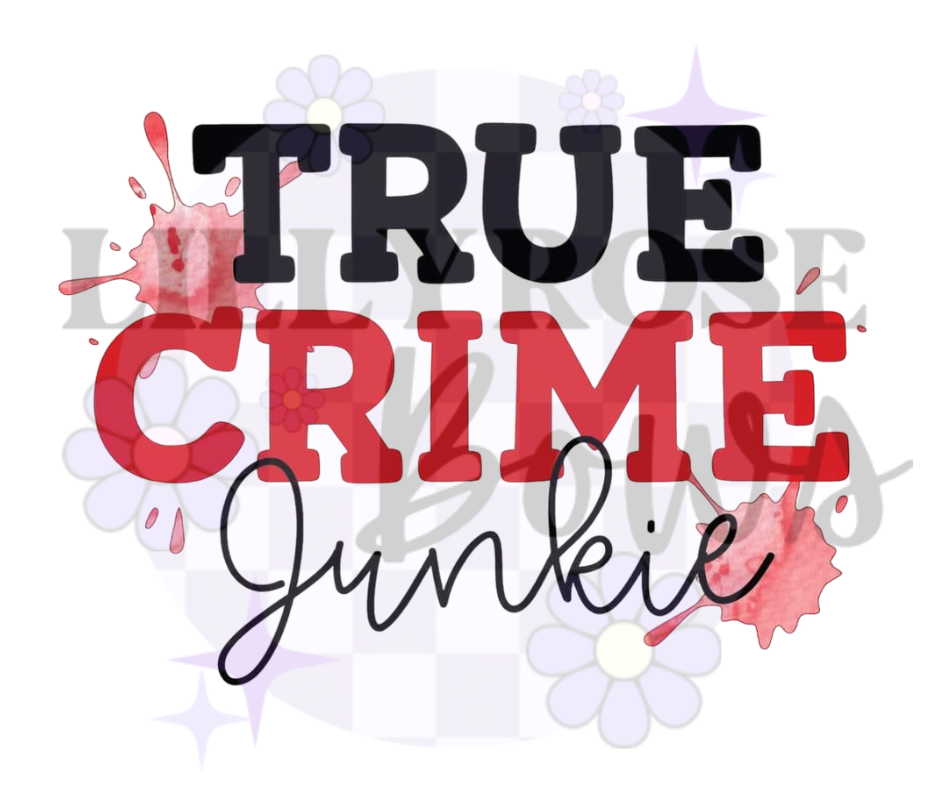 True crime junkie