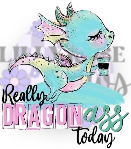 Really dragon ass